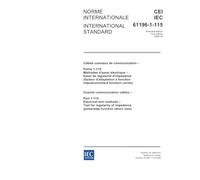 IEC 61196-1-115 Ed. 1.0 b:2006, Coaxial communication cables - Part 1-115: Electrical test methods - Test for regularity of impedance (pulse/step function return loss)