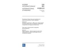 IEC 61280-2-9 Ed. 1.0 b:2002, Fibre optic communication subsystem test procedures - Part 2-9: Digital systems - Optical signal-to-noise ratio ... dense wavelength-division multiplexed systems