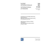 IEC 61308 Ed. 2.0 b:2005, High-frequency dielectric heating installations - Test methods for the determination of power output