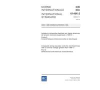 IEC 61466-2 Ed. 1.1 b:2002, Composite string insulator units for overhead lines with a nominal voltage greater than 1 000 V - Part 2: Dimensional and electrical characteristics