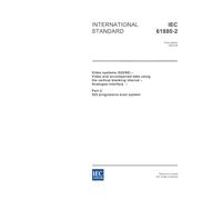 IEC 61880-2 Ed. 1.0 en:2002, Video systems (525/60) - Video and accompanied data using the vertical blanking interval - Analogue interface - Part 2: 525 progressive scan system