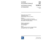 IEC 61992-5 Ed. 1.0 b:2006, Railway applications - Fixed installations - DC switchgear - Part 5: Surge arresters and low-voltage limiters for specific use in d.c. systems