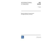 IEC 62028 Ed. 1.0 en:2002, General methods of measurement for digital television receivers