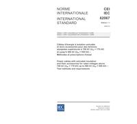 IEC 62067 Ed. 1.1 b:2006, Power cables with extruded insulation and their accessories for rated voltages above 150 kV (Um = 170 kV) up to 500 kV (Um = 550 kV) - Test methods and requirements