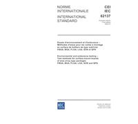 IEC 62137 Ed. 1.0 b:2005, Environmental and endurance testing - Test methods for surface-mount boards of area array type packages FBGA, BGA, FLGA, LGA, SON and QFN