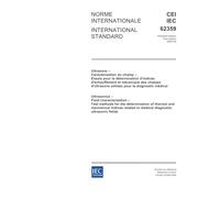IEC 62359 Ed. 1.0 b:2006, Ultrasonics - Field characterization - Test methods for the determination of thermal and mechanical indices related to medical diagnostic ultrasonic fields