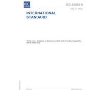 IEC 63093-9 Ed. 2.0 en:2026, Second Edition: Ferrite cores - Guidelines on dimensions and the limits of surface irregularities - Part 9: Planar cores