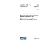 IEC 88528-11 Ed. 1.0 en:2004, Reciprocating internal combustion engine driven alternating current generating sets - Part 11: Rotary uninterruptible ... - Performance requirements and test methods