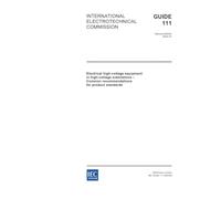 IEC GUIDE 111 Ed. 2.0 en:2004, Electrical high-voltage equipment in high-voltage substations - Common recommendations for product standards