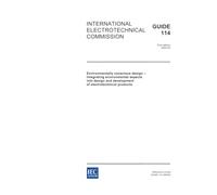 IEC GUIDE 114 Ed. 1.0 en:2005, Environmentally conscious design - Integrating environmental aspects into design and development of electrotechnical products