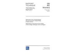 IEC/TR 61912 Ed. 1.0 b:2006, Application of the short-circuit ratings of low-voltage switchgear and controlgear