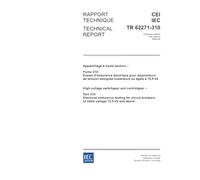 IEC/TR 62271-310 Ed. 1.0 b:2004, High-voltage switchgear and controlgear - Part 310: Electrical endurance testing for circuit-breakers o voltage 72,5 kV and above