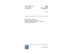 IEC/TR 62357 Ed. 1.0 en:2003, Power system control and associated communications - Reference architecture for object models, services and protocols