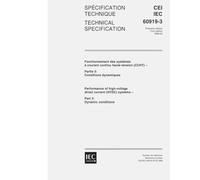 IEC/TS 60919-3 Ed. 1.0 b:1999, Performance of high-voltage direct current (HVDC) systems - Part 3: Dynamic conditions