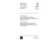 IEC/TS 61464 Ed. 1.0 b:1998, Insulated bushings - Guide for the interpretation of dissolved gas analysis (DGA) in bushings where oil is the impregating medium of the main insulation (generally paper)