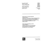 IEC/TS 61633 Ed. 1.0 b:1995, High-voltage alternating current circuit-breakers - Guide for short-circuit and switching test procedures for metal-enclosed and dead tank circuit-breakers
