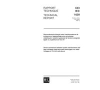 IEC/TS 61639 Ed. 1.0 b:1996, Direct connection between power transformers and gas-insulated metal-enclosed switchgear for rated voltages of 72,5 kV and above