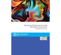 IEG Results and Performance of the World Bank Group 2015 (Tascabile)