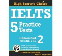 IELTS 5 Practice Tests General Test 6-10 (Tascabile) High Scorcers Choice
