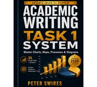 IELTS 7+ Academic Task 1 System: Charts, Maps & Diagrams