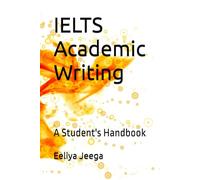 IELTS Academic Writing: A Student's Handbook
