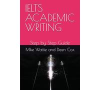 IELTS ACADEMIC WRITING (English & Chinese version): A Step by Step Guide