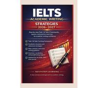 IELTS Academic Writing Strategies 2026-2027: Step-by-step Task 1 & Task 2 frameworks, quizzes, and practice exercises for academic writing confidence