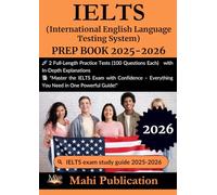 IELTS (International English Language Testing System) PREP BOOK 2025-2026.: 2 Full-Length Practice Tests (100 Questions Each) with In-Depth ... - Everything You Need in One Powerful Guide!"