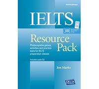 IELTS Resource Pack: Photocopiable games, activities and practice tests for IELTS preparation classes. Teacher's Resource Book with digital extras