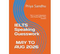 IELTS Speaking Guesswork 7 Plus Bands: Part 1 2 and 3 Questions with Proven Band 7 Plus Answers