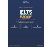 IELTS Speaking Mastery: The Anchor Method - build ready answers, speak fluently, reach Band 7+