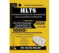 IELTS STUDIENLEITFADEN FÜR AKADEMISCHE UND ALLGEMEINE AUSBILDUNG 2026: "Eine vollständige Schritt-für-Schritt-Vorbereitung, bewährte Strategien, vollständige Übungstests und Expertentipps für akade