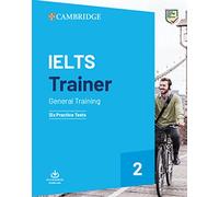 IELTS trainer 2 General training. Six practice tests with answers. Per le Scuole superiori (Vol. 2)