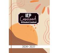 Iep Caseload: A Special Education Teacher's Planner | Includes 270 Pages for 30 Students