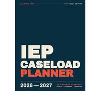 IEP Caseload Planner 2026-2027: The Complete Planning System for Special Education Teachers - 30-Student Caseload, Weekly Lesson Plans, Goal Tracking and IEP Compliance