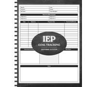 IEP Goal Tracking Sheets: Special Education Progress Monitoring Log Book for Teachers & Case Managers | Data Collection Notebook with Objectives, ... & Parent Feedback | 120 Pages, 8.5 x 11
