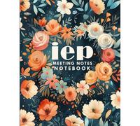 IEP Meeting Notes Notebook: An Organized Record Book for Special Education Teachers | Flowers cover