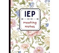 IEP Meeting Notes Notebook: IEP Meeting Notes Notebook • Special Education Teacher Logbook for Student Progress, Goals, and Classroom Records