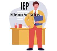 IEP Notebook For Teachers: Special Notebook For Teachers