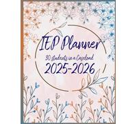 IEP Planner 2025-2026: A comprehensive collection of special education resources through effective IEP planning and management tools for educators - 30 students in a Caseload
