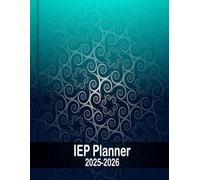 IEP Planner 2025-2026: A comprehensive collection of special education resources through effective IEP planning and management tools for educators