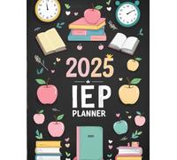IEP Planner 2025-2026: Essential IEP Organizer for Special Education Teachers | Manage a 15+ Student Caseload with Calendars, Checklists & Goal Tracking