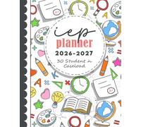IEP Planner 2026-2027 Essential Organizer for Special Education Teachers: Academic Year From August 2026 to July 2027