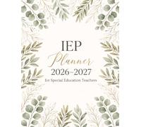 IEP Planner 2026-2027 for Special Education Teachers: A Complete Caseload Management System for Scheduling, Progress Monitoring, Student Services, Meeting Notes, and Collaboration