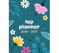 IEP Planner 2026-2027: Special Education Organizer for Teachers, 30 student in Caseload, Academic Year From August 2026 to July 2027