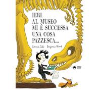 Ieri al museo mi è successa una cosa pazzesca...