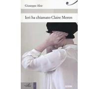 Ieri ha chiamato Claire Moren