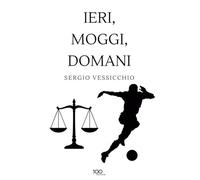 IERI, MOGGI, DOMANI