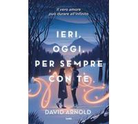 Ieri, oggi, per sempre con te