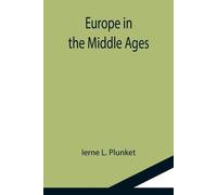 Ierne L Plunket Europe in the Middle Ages (Tascabile)